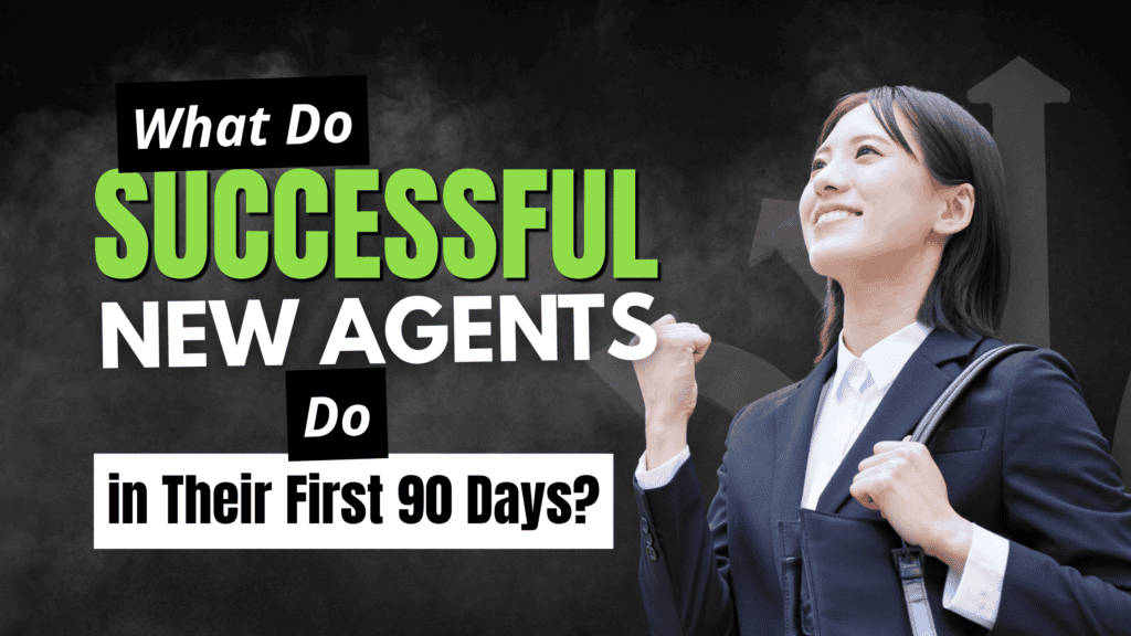 new real estate agent first 90 days success guide